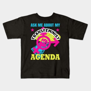 Ask me about my transfeminist agenda Kids T-Shirt